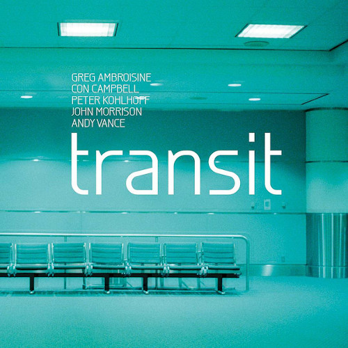 Greg Ambroisine – trumpet, Con Campbell – saxophone, Peter Kohlhoff – bass, John Morrison – drums, Andy Vance - piano